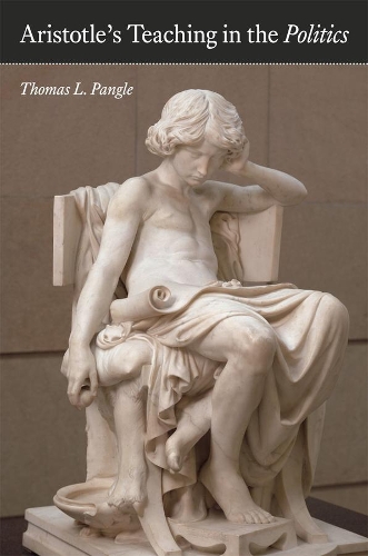 Бумажная книга «Aristotle's Teaching in the "Politics"», автор Томас Л. Пэнгл - фото №1