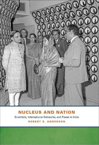 Бумажная книга «Nucleus and Nation: Scientists, International Networks, and Power in India», автор Роберт С. Андерсон - фото №1
