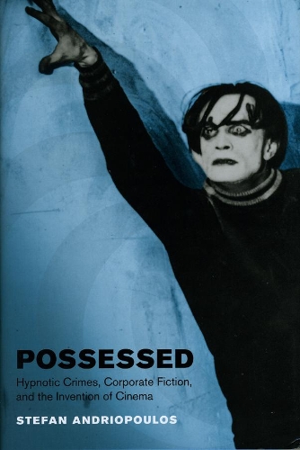 Бумажная книга «Possessed: Hypnotic Crimes, Corporate Fiction, and the Invention of Cinema», автор Стефан Андриопулос - фото №1