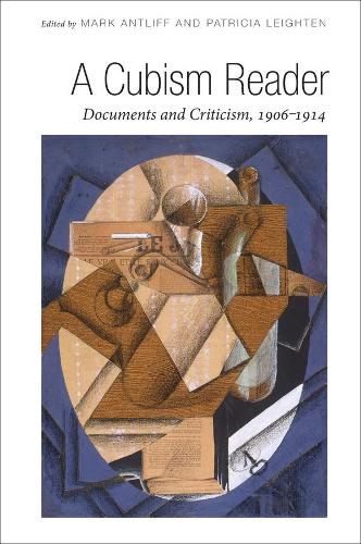 Паперова книга «A Cubism Reader: Documents and Criticism, 1906-1914», авторів Марк Антліфф, Патриція Лейтен - фото №1