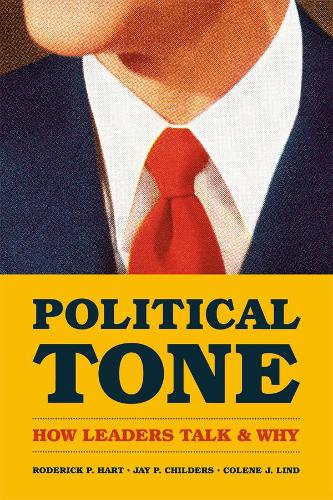Паперова книга «Political Tone: How Leaders Talk and Why», авторів Колін Дж. Лінд, Джей П. Чайлдерс, Родерік П. Гарт - фото №1