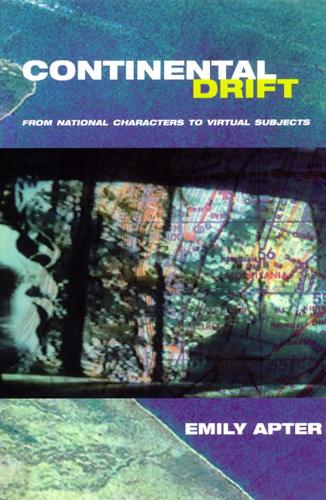 Бумажная книга «Continental Drift: From National Characters to Virtual Subjects», автор Эмили Аптер - фото №1