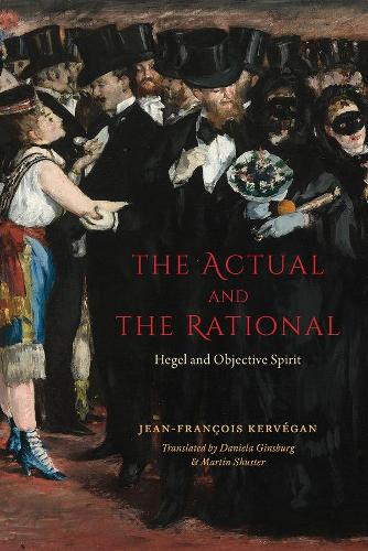 Бумажная книга «The Actual and the Rational: Hegel and Objective Spirit», автор Жан-Франсуа Кервеган - фото №1