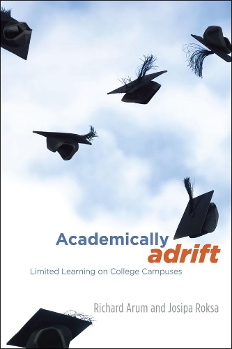 Паперова книга «Academically Adrift: Limited Learning on College Campuses», авторів Йосипа Рокса, Річард Арум - фото №1