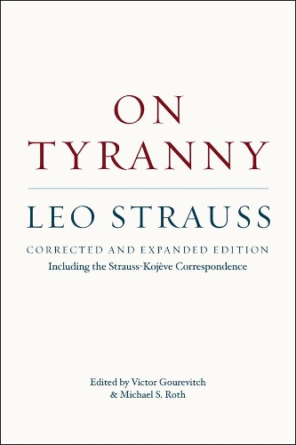 Паперова книга «On Tyranny – Corrected and Expanded Edition, Including the Strauss–Kojève Correspondence», авторів Лео Штраус, Майкл С. Рот, Віктор Гуревич - фото №1