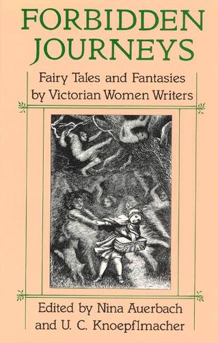 Бумажная книга «Forbidden Journeys: Fairy Tales and Fantasies by Victorian Women Writers», автор Нина Ауэрбах - фото №1
