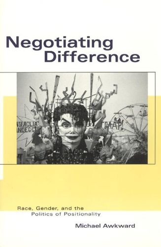 Бумажная книга «Negotiating Difference: Race, Gender, and the Politics of Positionality», автор Майкл Неловко - фото №1