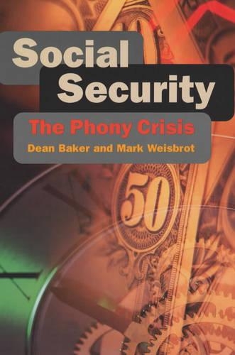 Паперова книга «Social Security: The Phony Crisis», авторів Дін Бейкер, Марк Вайсброт - фото №1