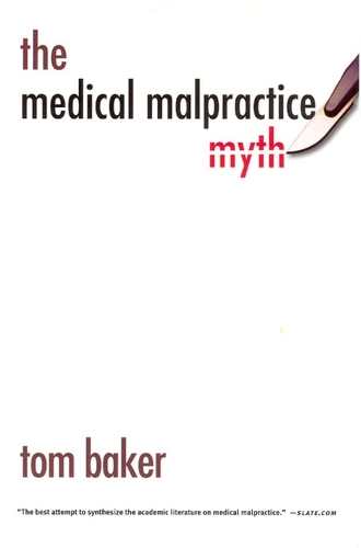 Бумажная книга «The Medical Malpractice Myth», автор Том Бейкер - фото №1