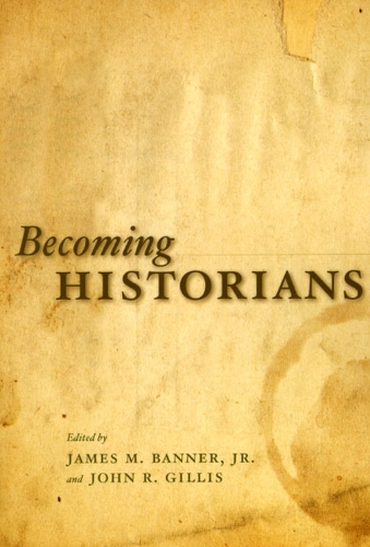 Бумажная книга «Becoming Historians», автор Баннер-младший - фото №1