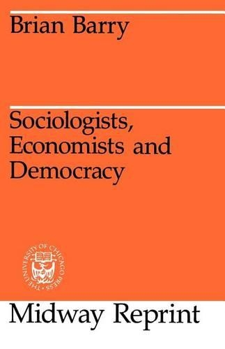 Бумажная книга «Sociologists, Economists, and Democracy», автор Брайан Барри - фото №1