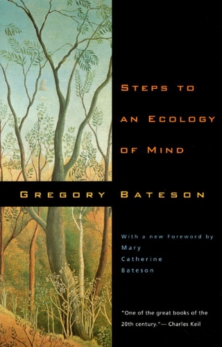 Бумажная книга «Steps to an Ecology of Mind: Collected Essays in Anthropology, Psychiatry, Evolution, and Epistemology», автор Грегори Бейтсон - фото №1