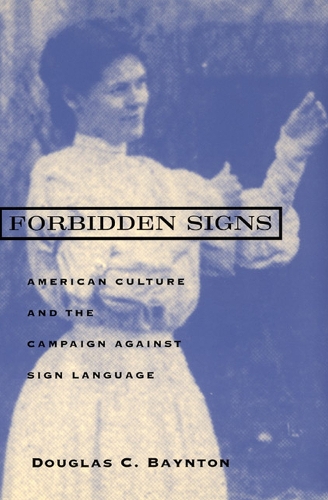 Бумажная книга «Forbidden Signs: American Culture and the Campaign against Sign Language», автор Дуглас К. Бэйнтон - фото №1