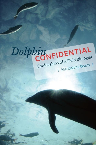 Бумажная книга «Dolphin Confidential: Confessions of a Field Biologist», автор Маддалена Беарзи - фото №1