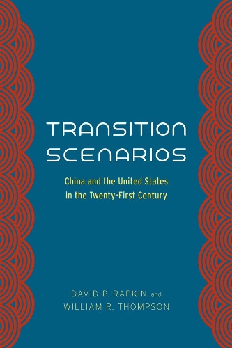 Бумажная книга «Transition Scenarios: China and the United States in the Twenty-First Century», автор Дэвид П. Рапкин - фото №1