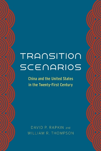 Бумажная книга «Transition Scenarios: China and the United States in the Twenty-First Century», автор Дэвид П. Рапкин - фото №1