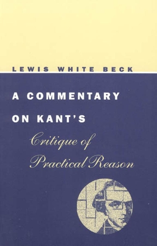 Бумажная книга «A Commentary on Kant's Critique of Practical Reason», автор Льюис Уайт Бек - фото №1