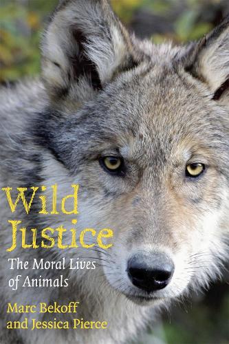 Паперова книга «Wild Justice: The Moral Lives of Animals», авторів Джессіка Пірс, Марк Бекофф - фото №1