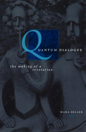 [object Object] «Quantum Dialogue: The Making of a Revolution», автор Мара Беллер - фото №1