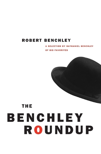 Бумажная книга «The Benchley Roundup: A Selection by Nathaniel Benchley of his Favorites», автор Роберт К. Бенчли - фото №1