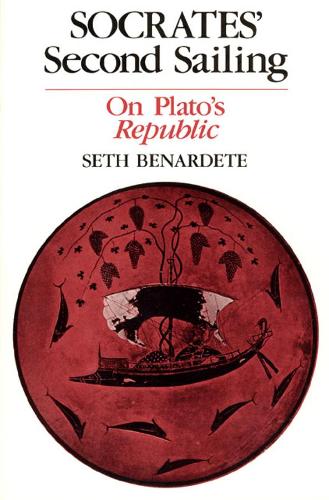 Паперова книга «Socrates' Second Sailing: On Plato's Republic», автор Сет Бенардете - фото №1