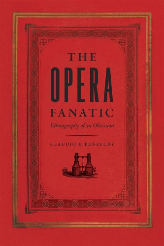 Бумажная книга «The Opera Fanatic: Ethnography of an Obsession», автор Кладио Бенцекри - фото №1