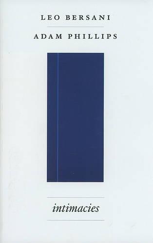 Бумажная книга «Intimacies», авторов Адам Филлипс, Лео Берсани - фото №1