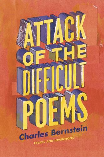 Паперова книга «Attack of the Difficult Poems: Essays and Inventions», автор Чарльз Бернштейн - фото №1