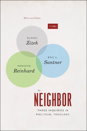 Бумажная книга «The Neighbor: Three Inquiries in Political Theology, with a new Preface», авторов Эрик Л. Сантнер, Кеннет Рейнхард - фото №1
