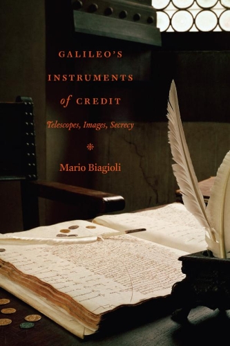Паперова книга «Galileo's Instruments of Credit: Telescopes, Images, Secrecy», автор Маріо Бьяджолі - фото №1