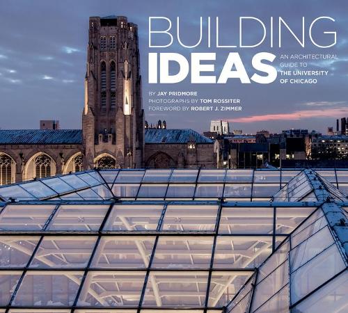 Бумажная книга «Building Ideas: An Architectural Guide to the University of Chicago», автор Джей Придмор - фото №1
