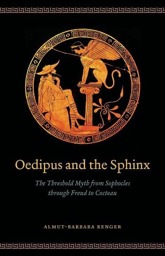 Паперова книга «Oedipus and the Sphinx: The Threshold Myth from Sophocles through Freud to Cocteau», автор Альмут-Барбара Ренгер - фото №1