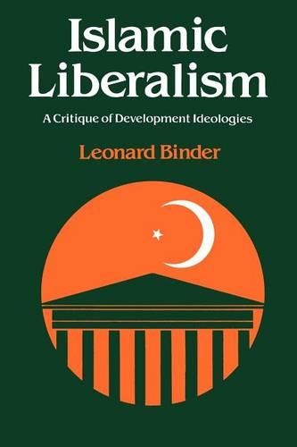 Бумажная книга «Islamic Liberalism: A Critique of Development Ideologies», автор Леонард Биндер - фото №1