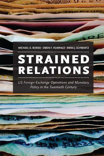 Бумажная книга «Strained Relations: US Foreign-Exchange Operations and Monetary Policy in the Twentieth Century», авторов Анна Дж. Шварц, Майкл Д. Бордо, Оуэн Ф. Хампейдж - фото №1