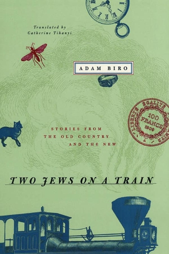 Бумажная книга «Two Jews on a Train: Stories from the Old Country and the New», автор Адам Биро - фото №1