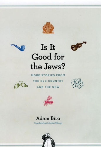 Бумажная книга «Is It Good for the Jews?: More Stories from the Old Country and the New», автор Адам Биро - фото №1
