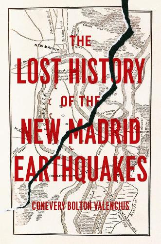 Бумажная книга «The Lost History of the New Madrid Earthquakes», автор Коневери Болтон Валенсиус - фото №1