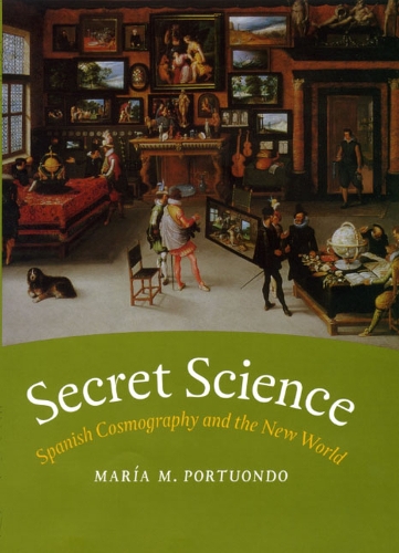 Бумажная книга «Secret Science: Spanish Cosmography and the New World», автор Мария М. Портуондо - фото №1