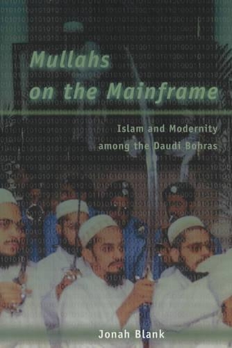 Бумажная книга «Mullahs on the Mainframe: Islam and Modernity among the Daudi Bohras», автор Джона Бланк - фото №1