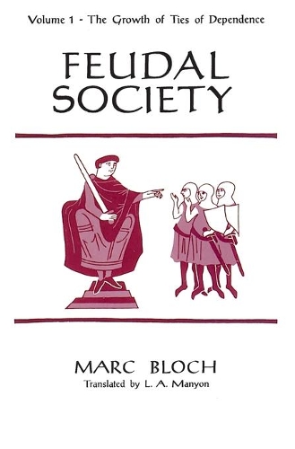 Бумажная книга «Feudal Society, V 1 (Paper Only)», автор Марк Блох - фото №1