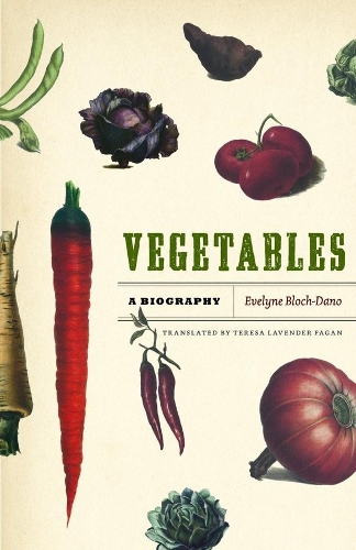 Паперова книга «Vegetables: A Biography», автор Евелін Блох-Дано - фото №1