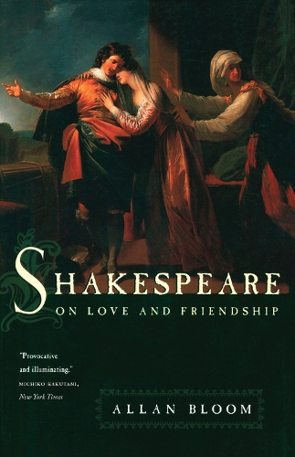 Паперова книга «Shakespeare on Love and Friendship», автор Аллан Блум - фото №1