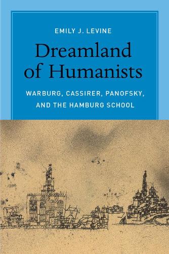 Бумажная книга «Dreamland of Humanists: Warburg, Cassirer, Panofsky, and the Hamburg School», автор Эмили Левин - фото №1