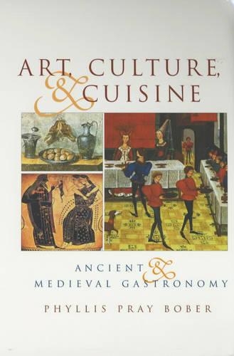 Паперова книга «Art, Culture, and Cuisine: Ancient and Medieval Gastronomy», автор Філліс Прей Бобер - фото №1