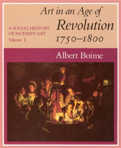 Бумажная книга «A Social History of Modern Art, Volume 1: Art in an Age of Revolution, 1750-1800», автор Альберт Бойме - фото №1
