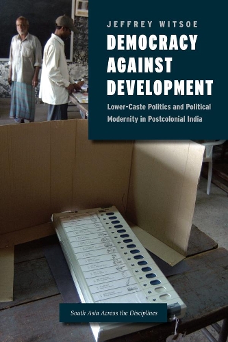 Паперова книга «Democracy against Development: Lower-Caste Politics and Political Modernity in Postcolonial India», автор Джеффрі Вітсое - фото №1