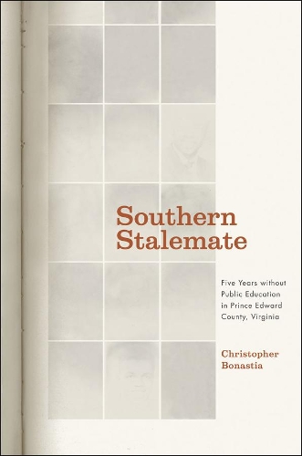 Бумажная книга «Southern Stalemate: Five Years without Public Education in Prince Edward County, Virginia», автор Кристофер Бонастия - фото №1