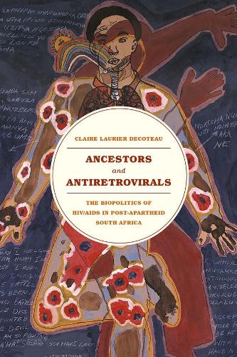 Бумажная книга «Ancestors and Antiretrovirals: The Biopolitics of HIV/AIDS in Post-Apartheid South Africa», автор Клэр Лорье Декото - фото №1