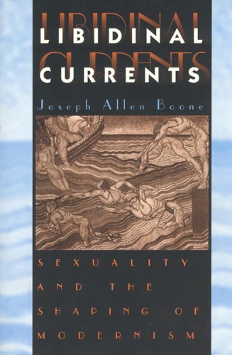 Паперова книга «Libidinal Currents: Sexuality and the Shaping of Modernism», автор Джозеф Аллен Бун - фото №1