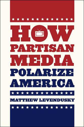 Бумажная книга «How Partisan Media Polarize America», автор Мэтью Левендуски - фото №1